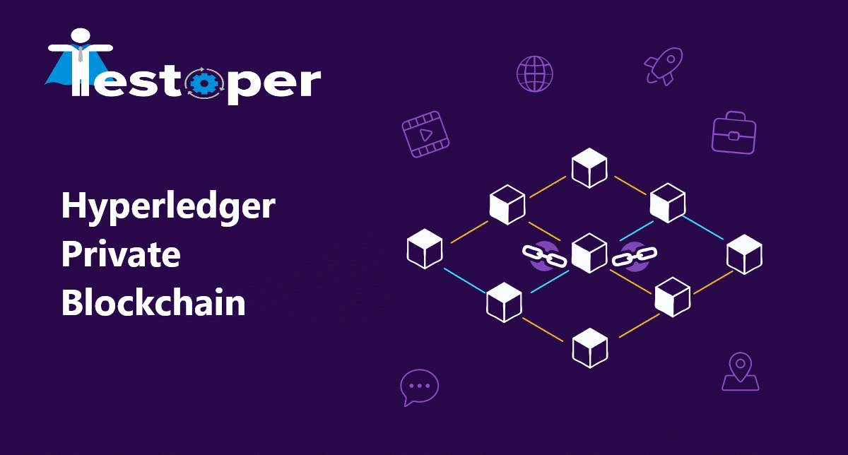 Hyperledger Private Blockchain Test Automation